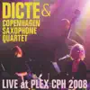 Dicte & Copenhagen Saxophone Quartet - Live At Plex Copenhagen