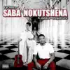 LaChoco - Saba Nokutshena - Single (feat. Zahara & MEGADRUMZ) - Single